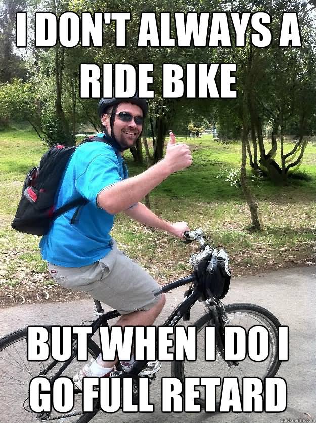 Funny Cycling Memes Funny cycling photos and images