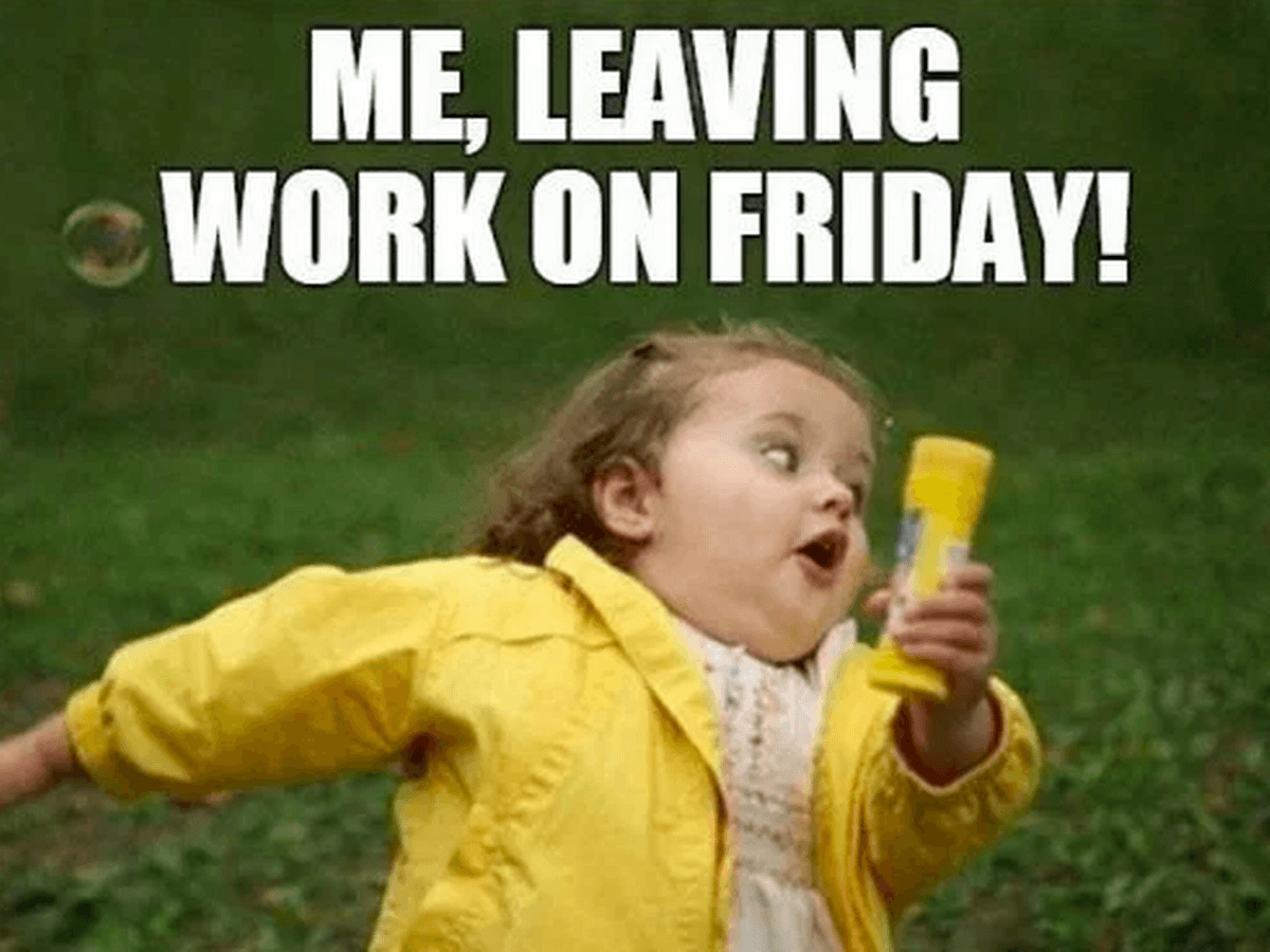 leaving work on Friday