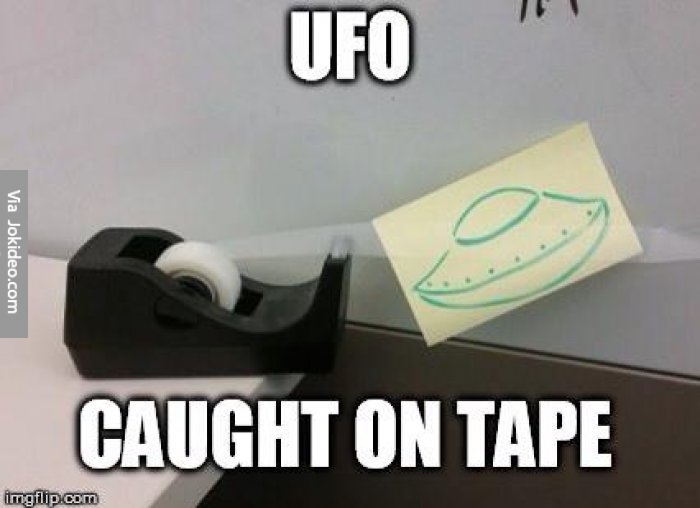 Funny UFO Memes - A UFO caught on tape