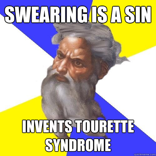 Swearing is a sin tourettes meme